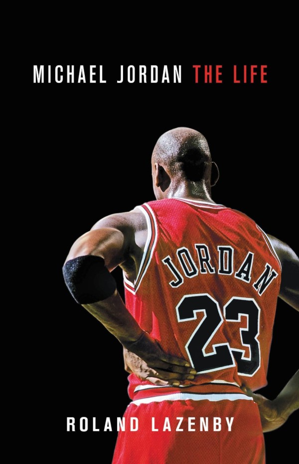 Michael Jordan: The Life by Roland Lazenby